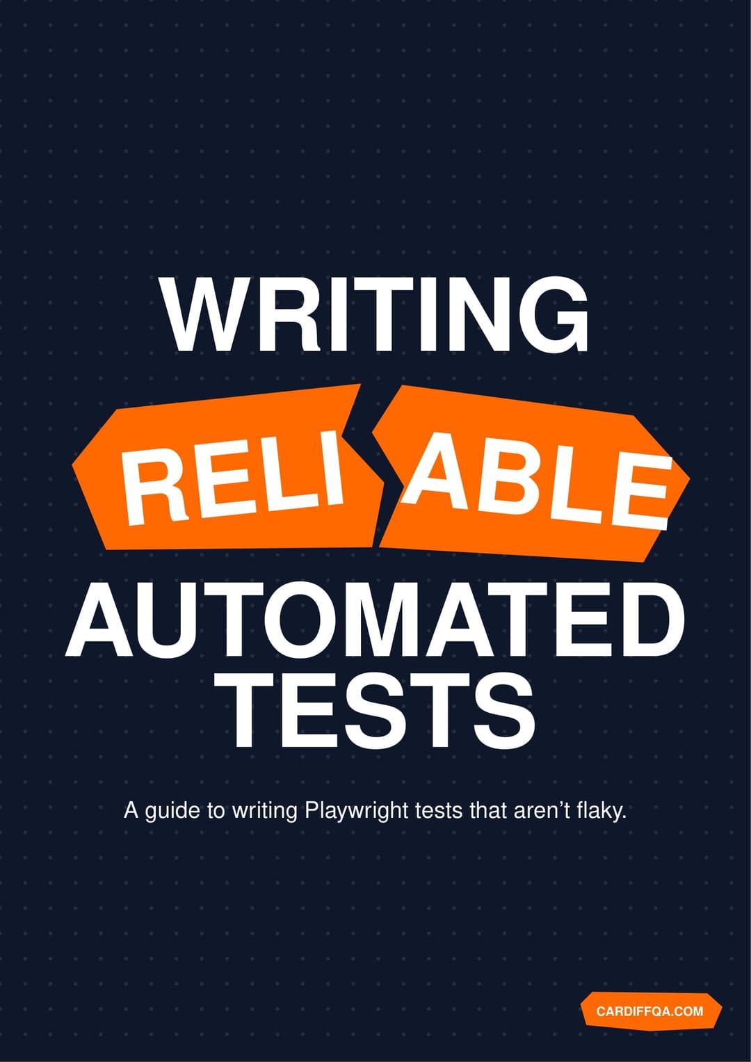 Writing Reliable Automated Tests